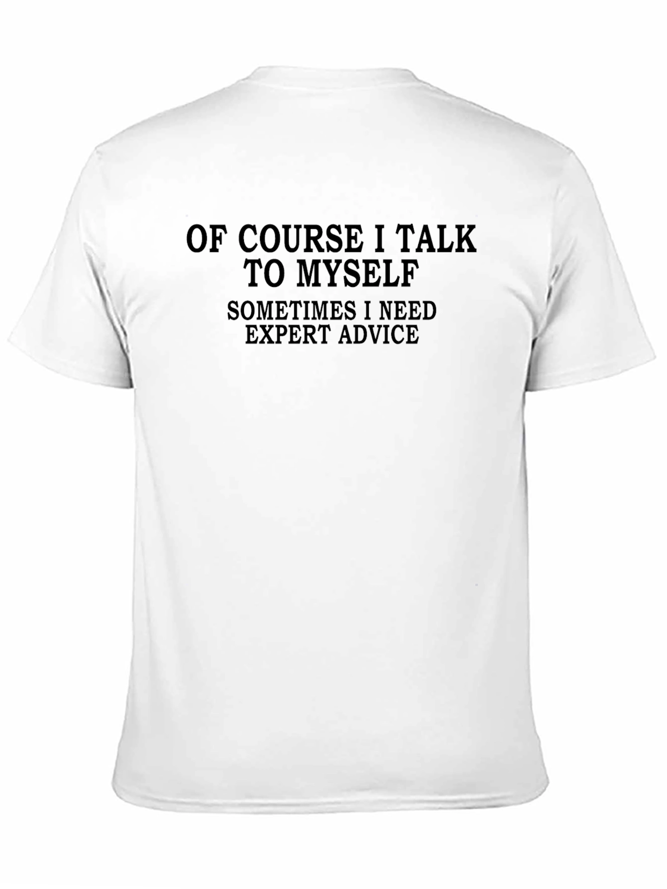 Expert Advice T-Shirt - Funny Novelty Tee