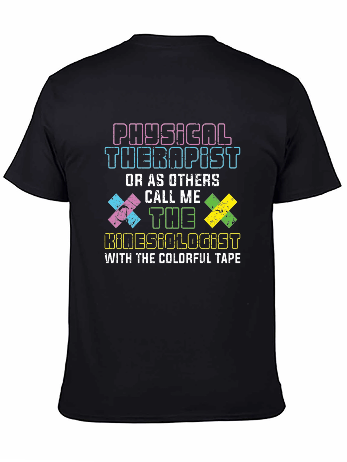 Physical Therapist Kinesiologist Humor T-Shirt