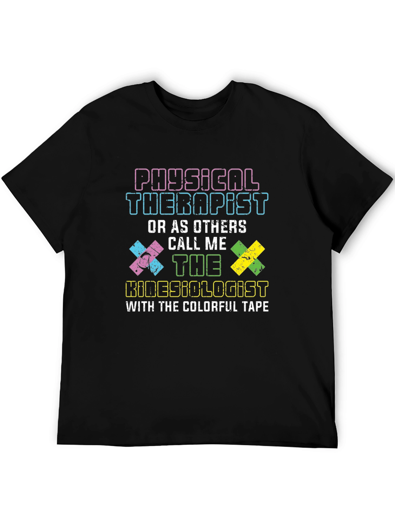 Physical Therapist Kinesiologist Humor T-Shirt