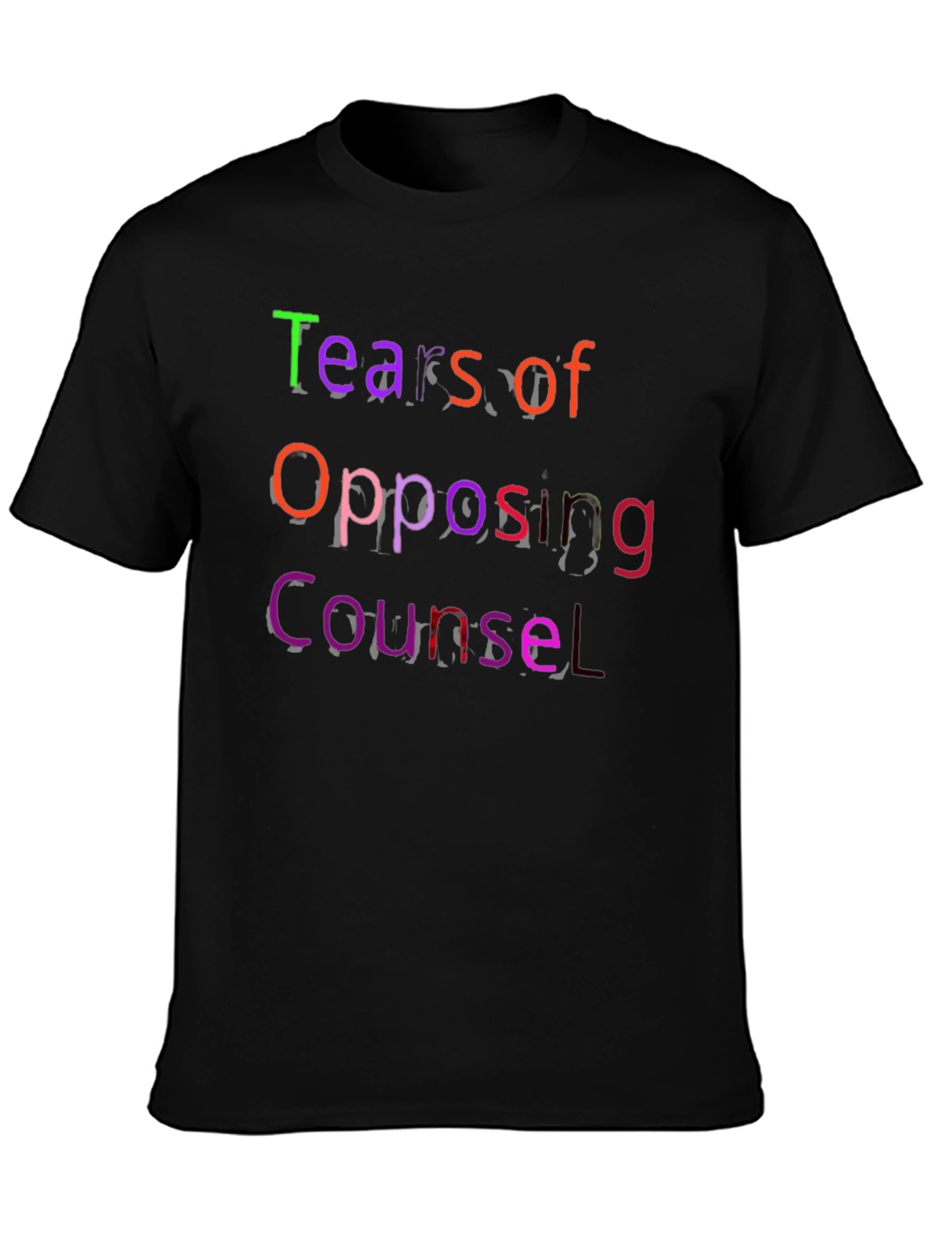 Tears of Opposing Counsel Black T-Shirt