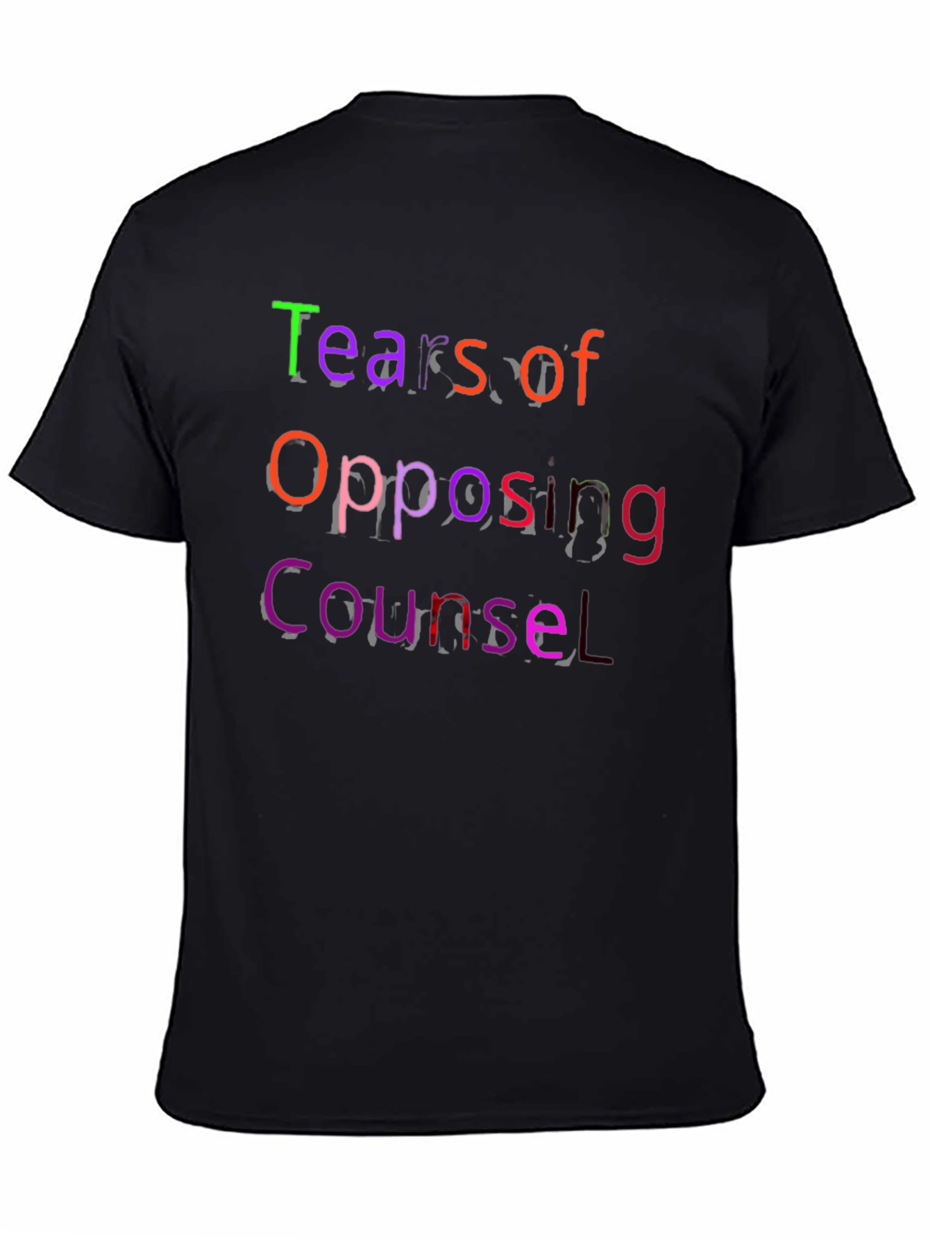 Tears of Opposing Counsel Black T-Shirt