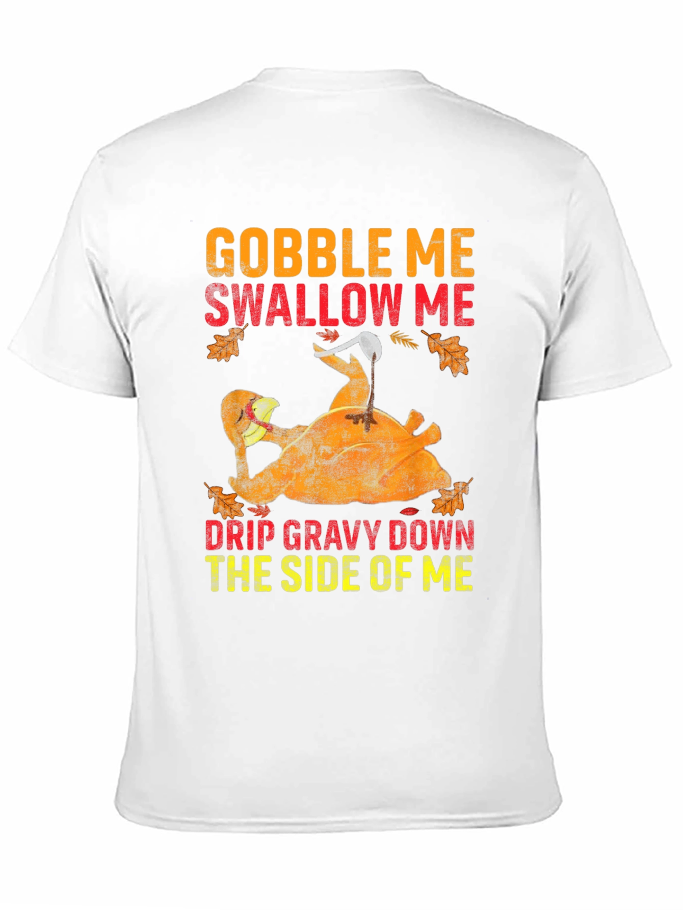 Gobble Me Thanksgiving T-Shirt