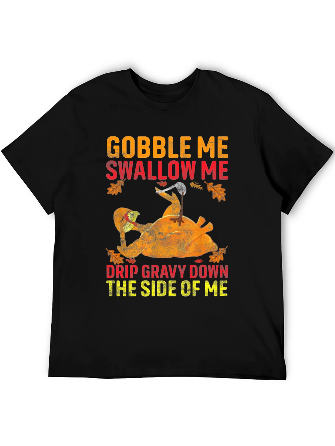 Gobble Me Thanksgiving T-Shirt