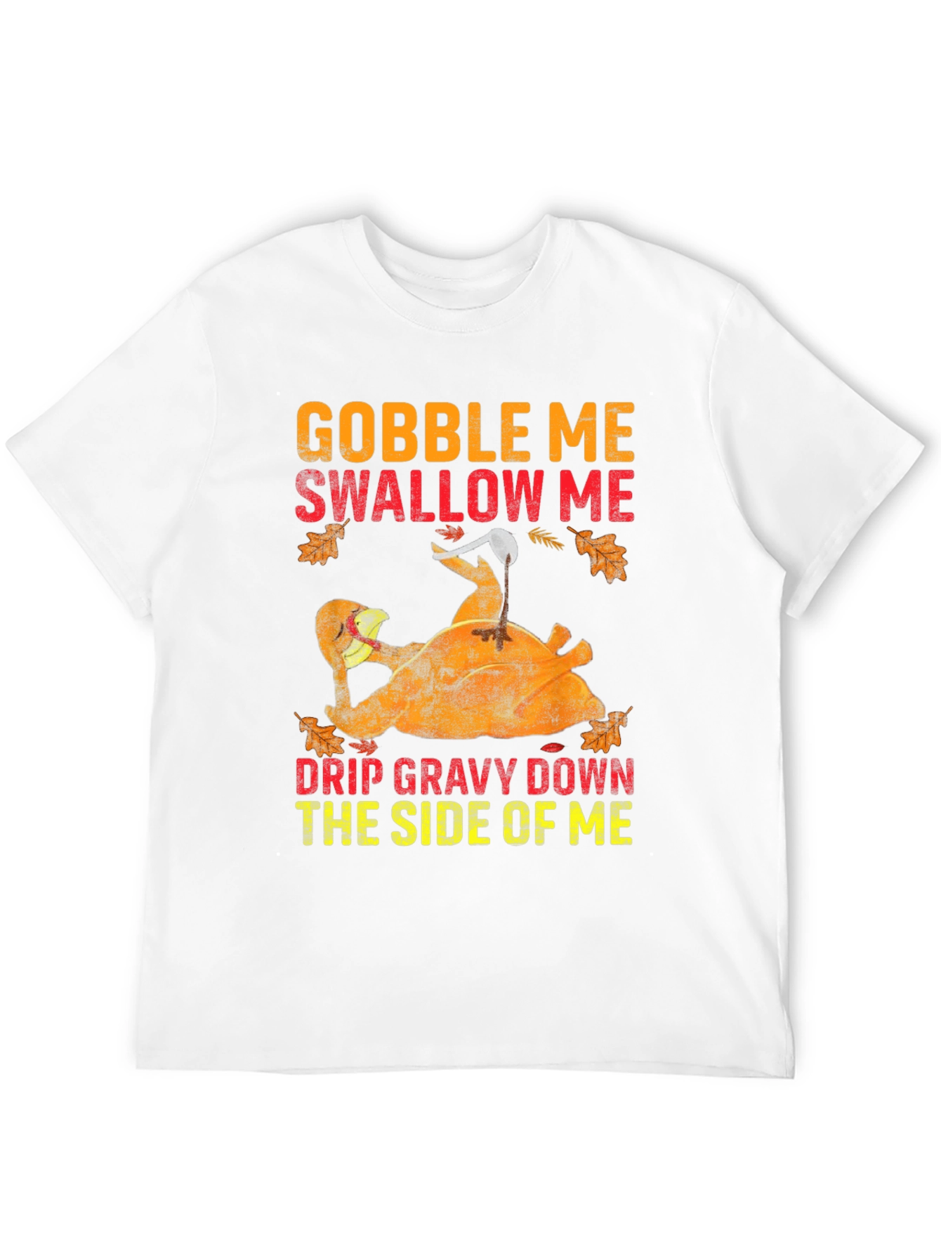 Gobble Me Thanksgiving T-Shirt
