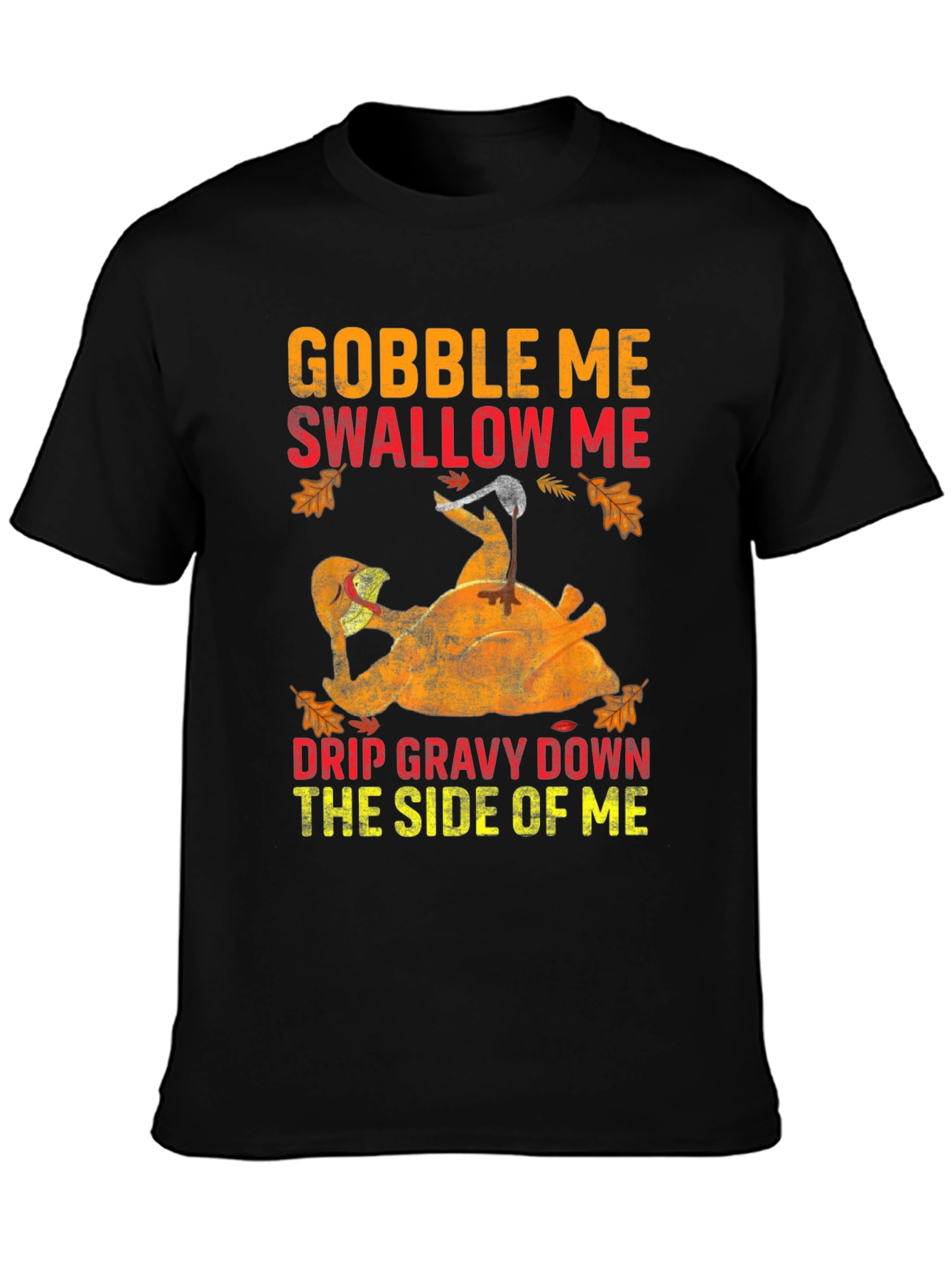Gobble Me Thanksgiving T-Shirt