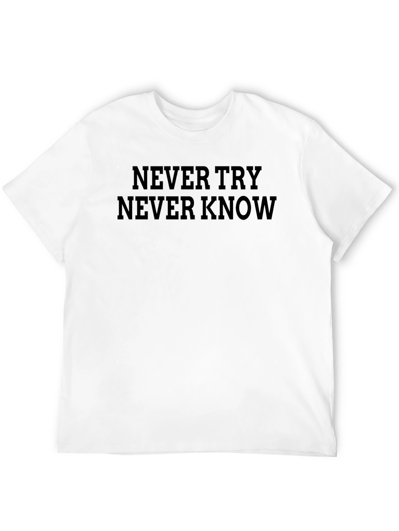 Never Try Never Know Graphic Tee