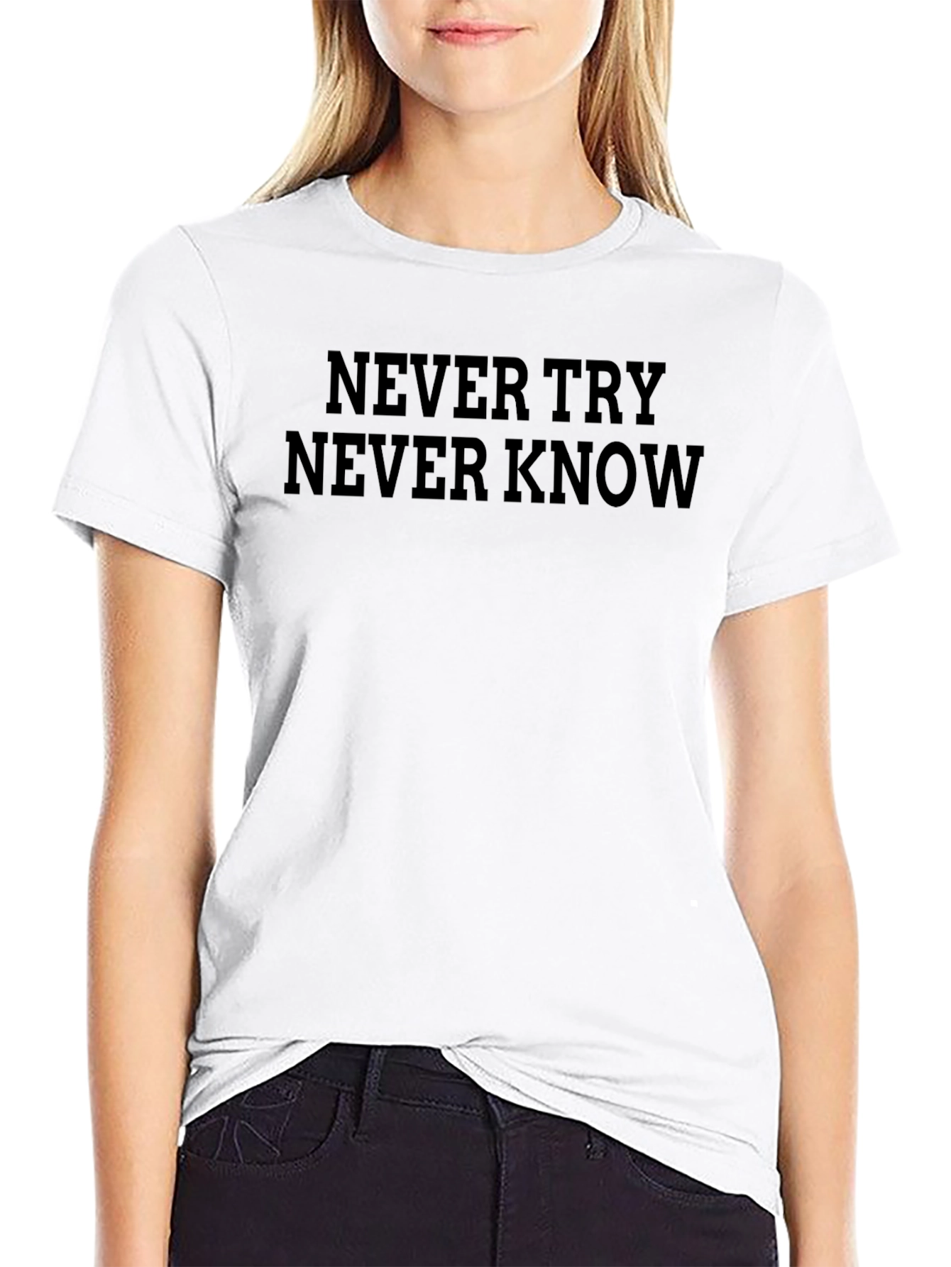 Never Try Never Know Graphic Tee