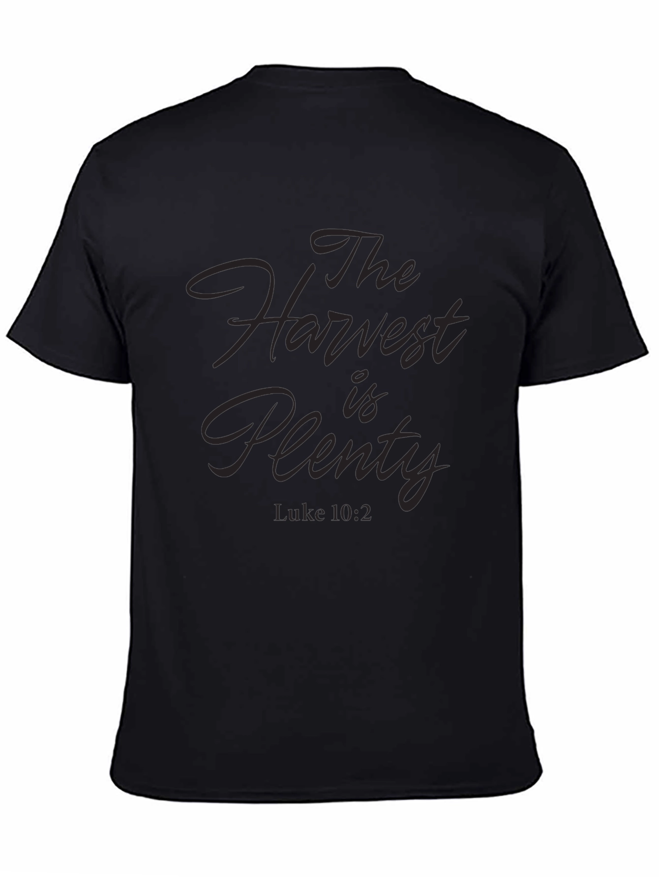 The Harvest is Plenty Black T-Shirt - Luke 10:2