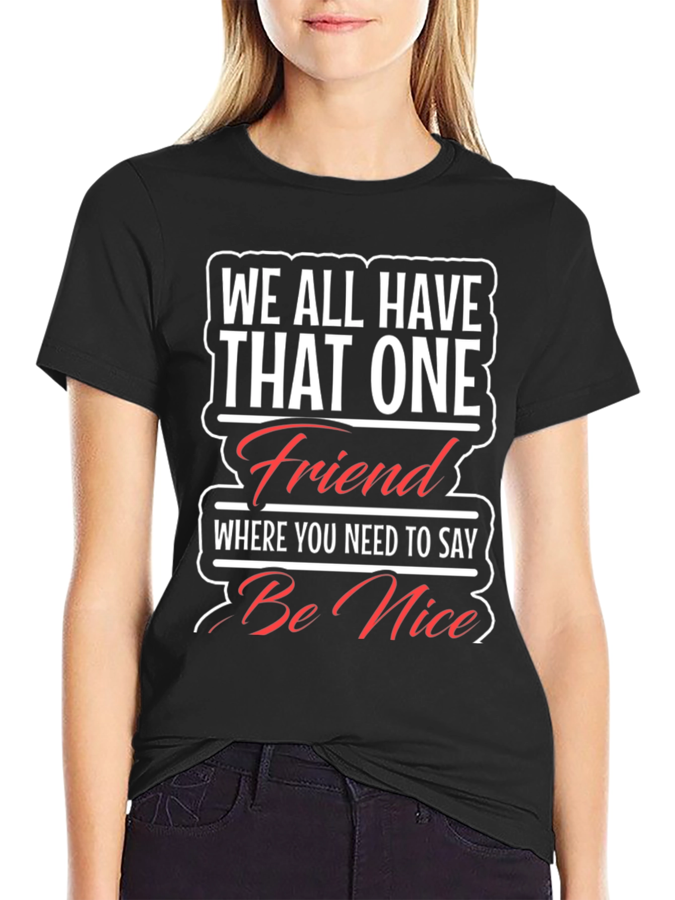 Funny Be Nice Graphic T-Shirt