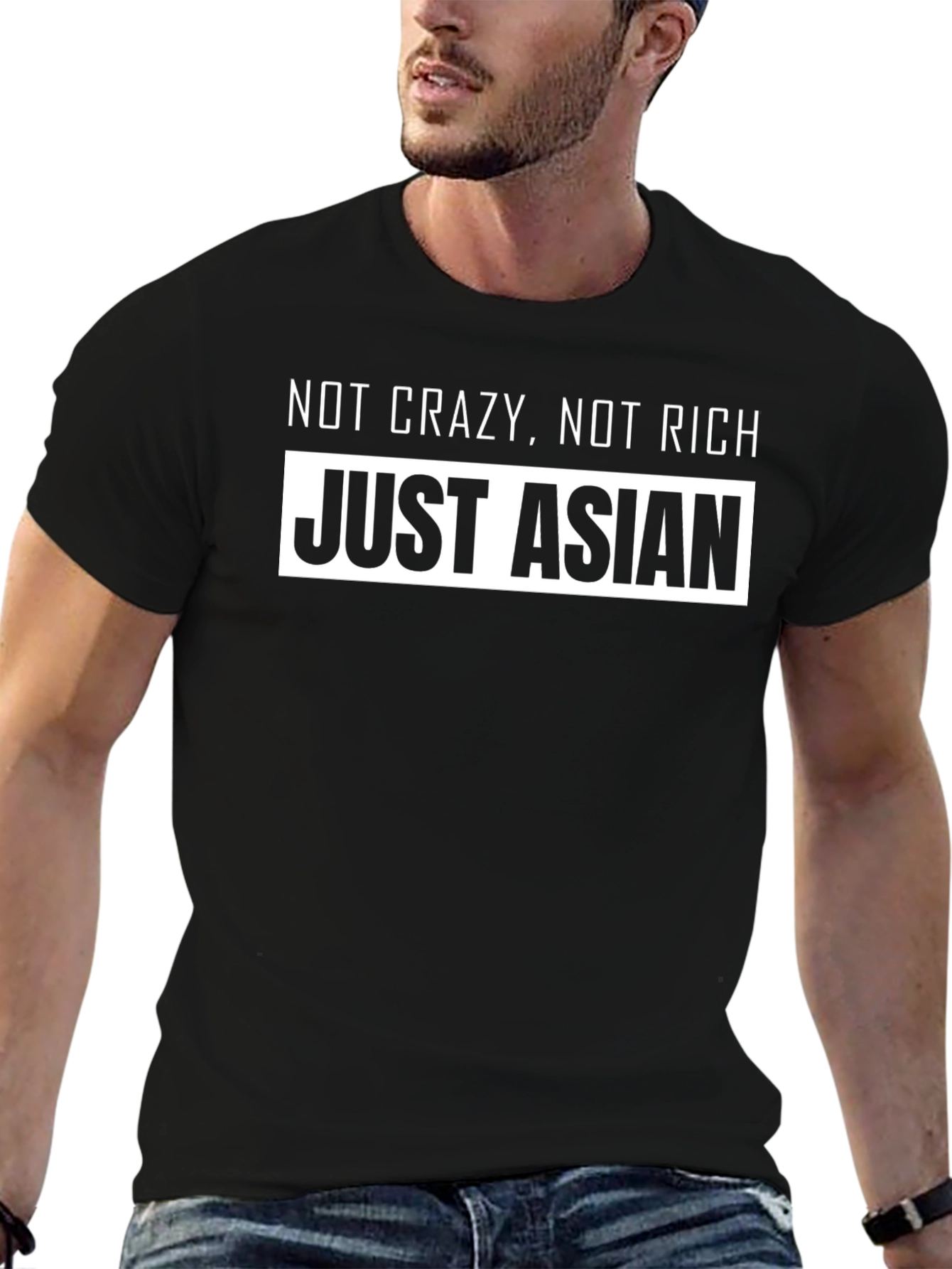 Not Crazy Not Rich Just Asian Tee