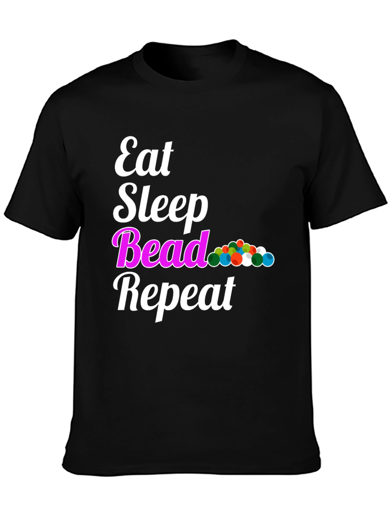 Eat Sleep Bead Repeat Black Graphic T-Shirt