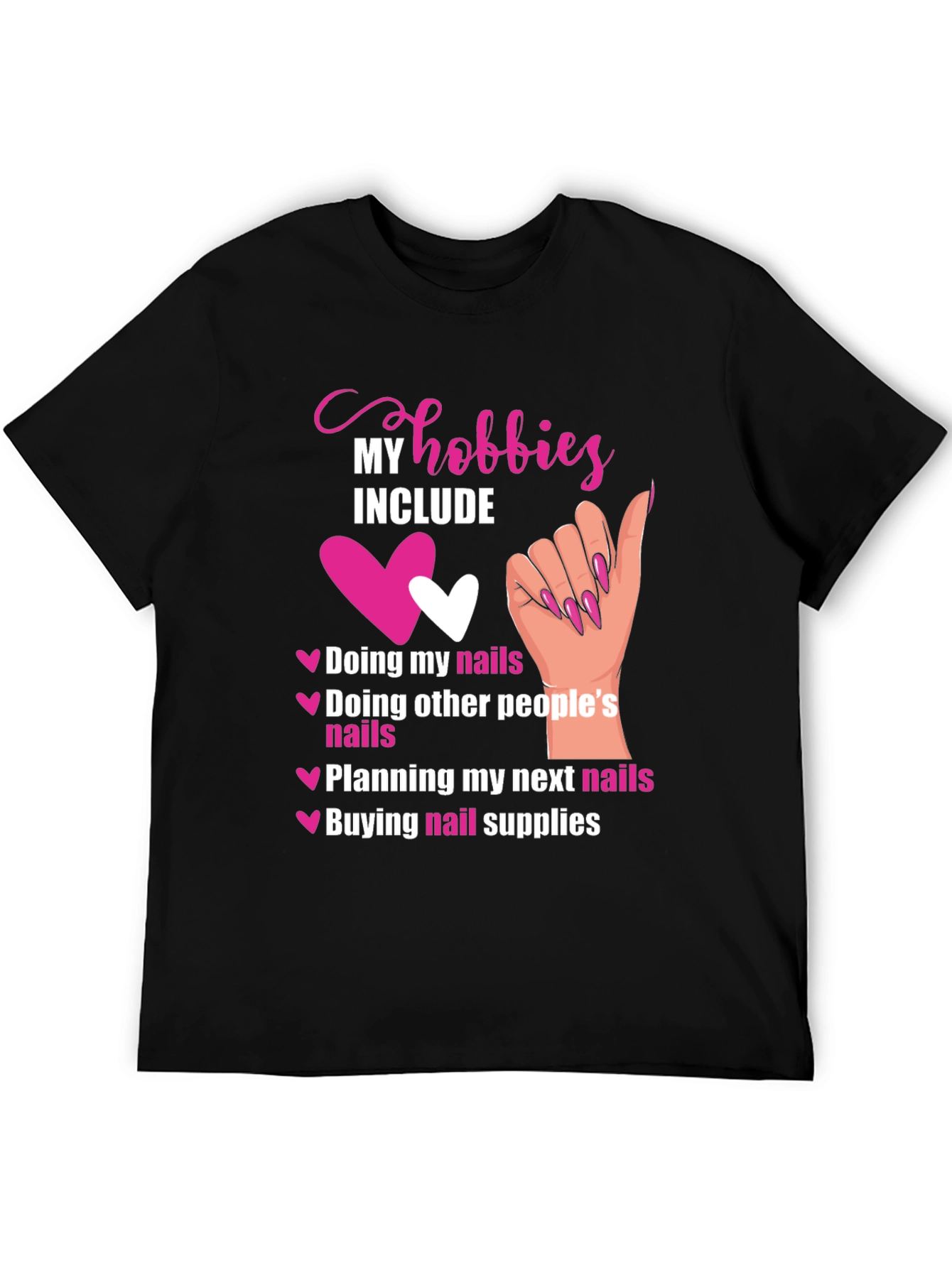 Nail Hobbyist T-Shirt: Doing My Nails