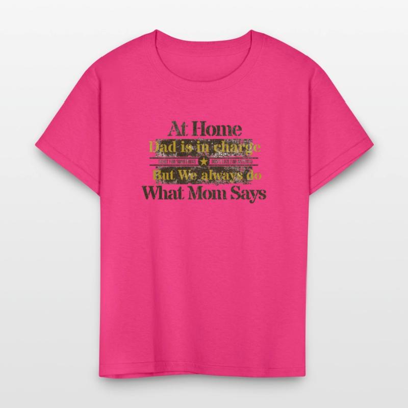 Dad In charge but Mom rules.