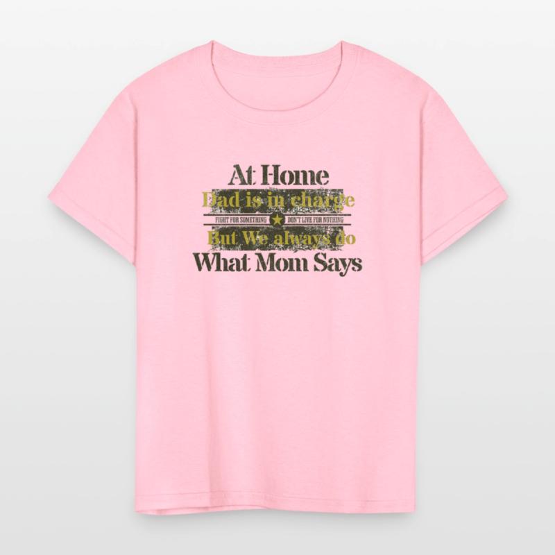 Dad In charge but Mom rules.
