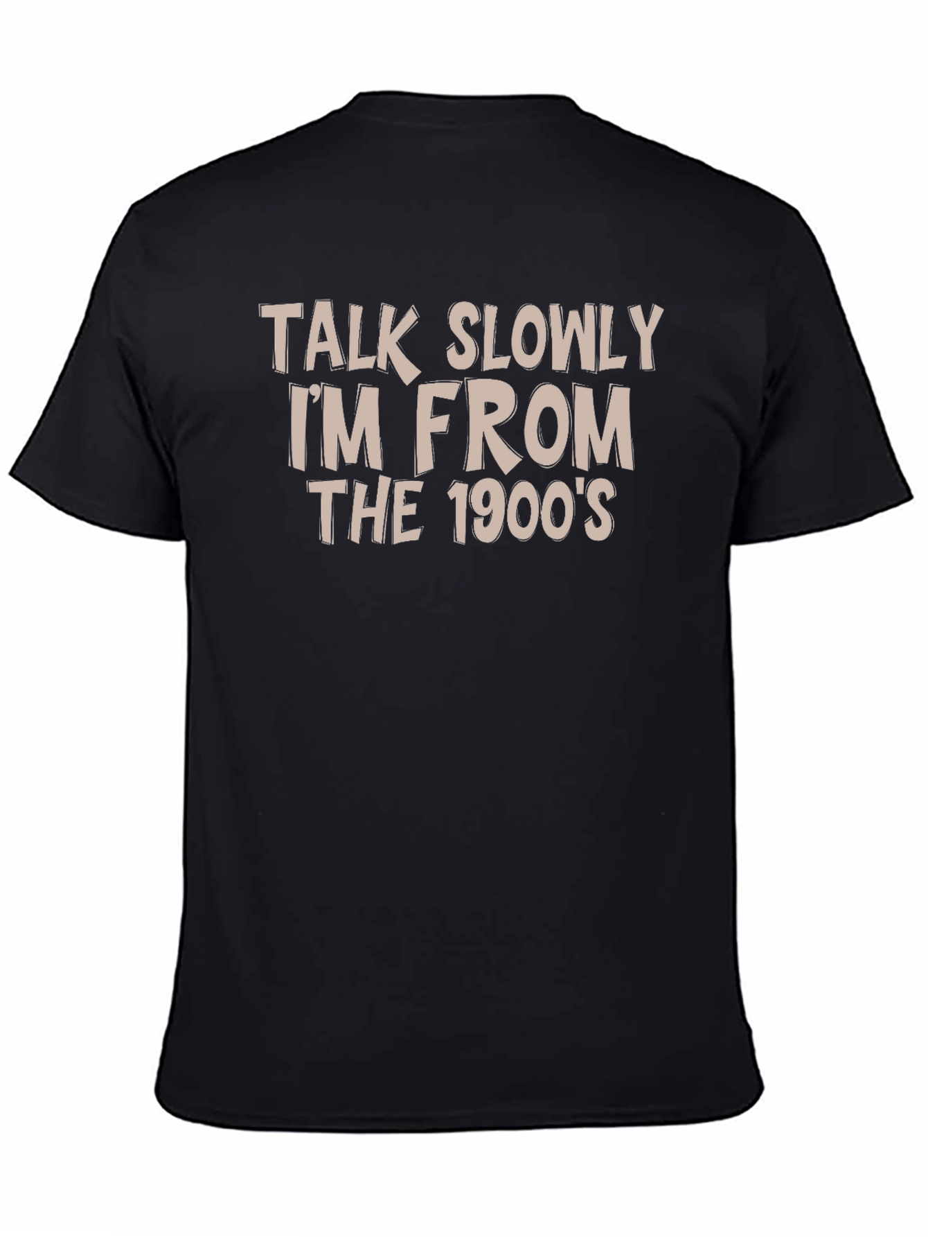 Funny Talk Slowly 1900s Black T-Shirt