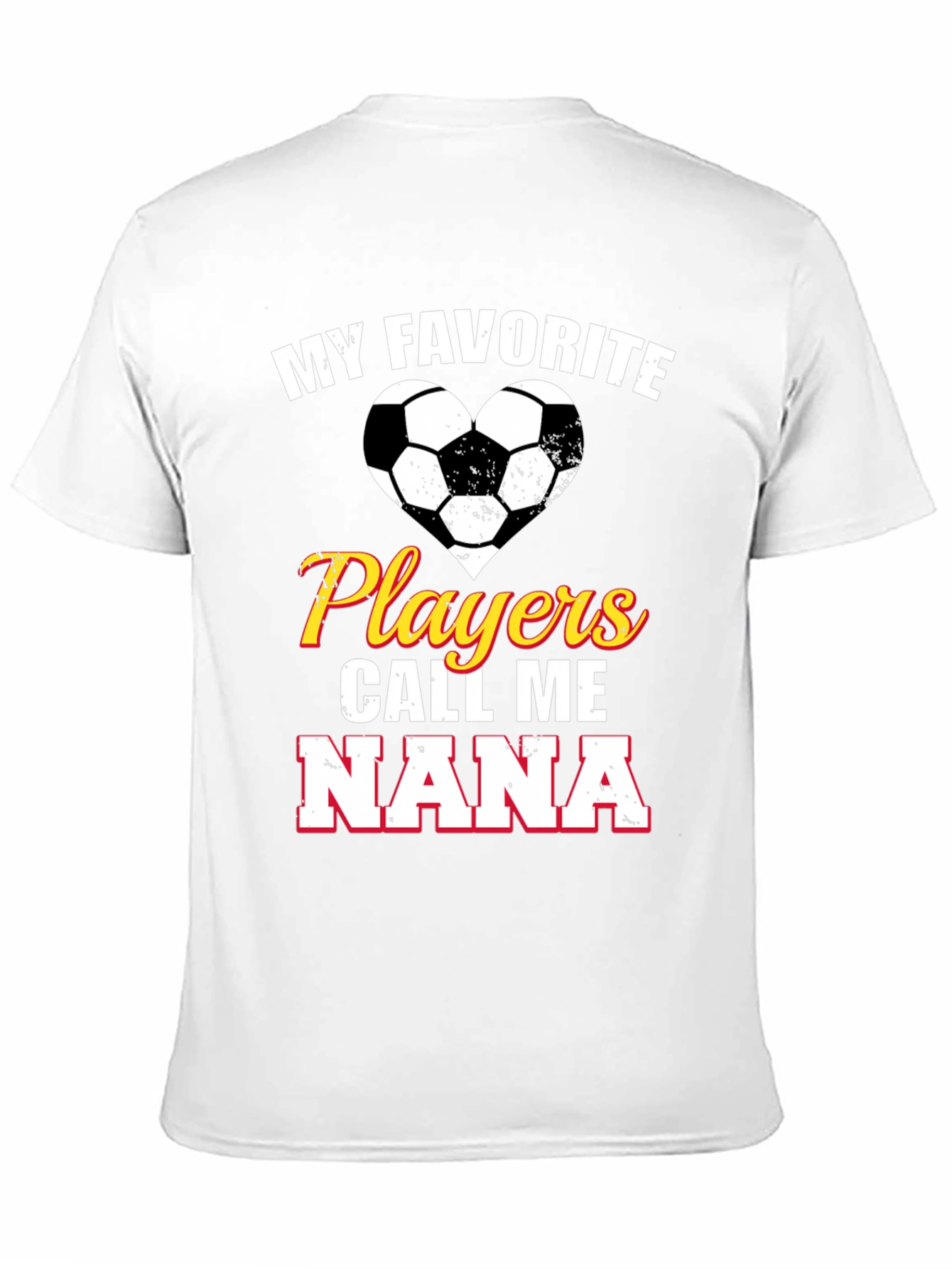 My Favorite Players Call Me Nana Soccer T-Shirt