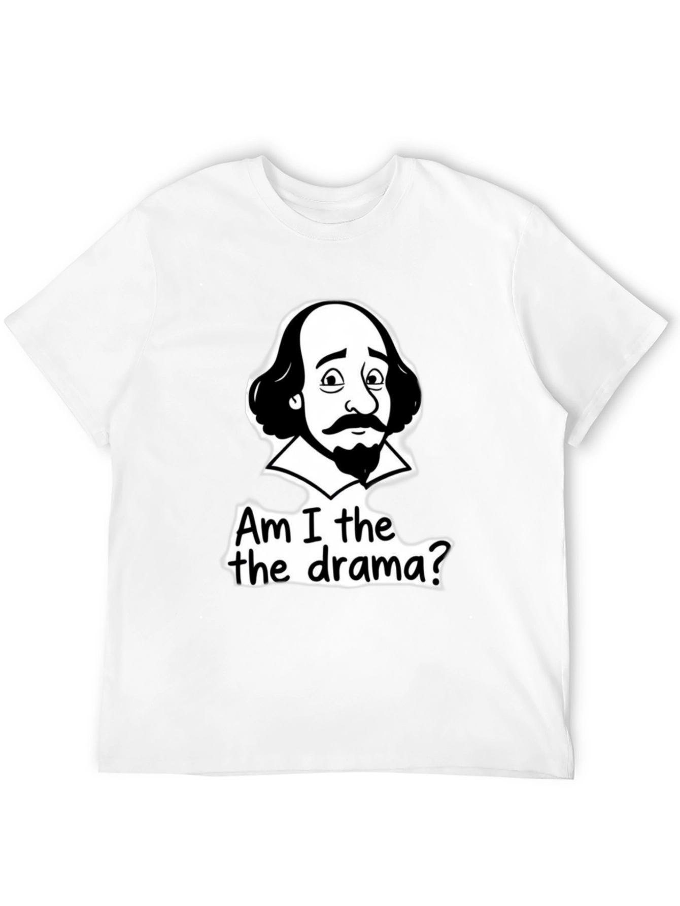 Shakespeare Drama T-Shirt - Am I the Drama?