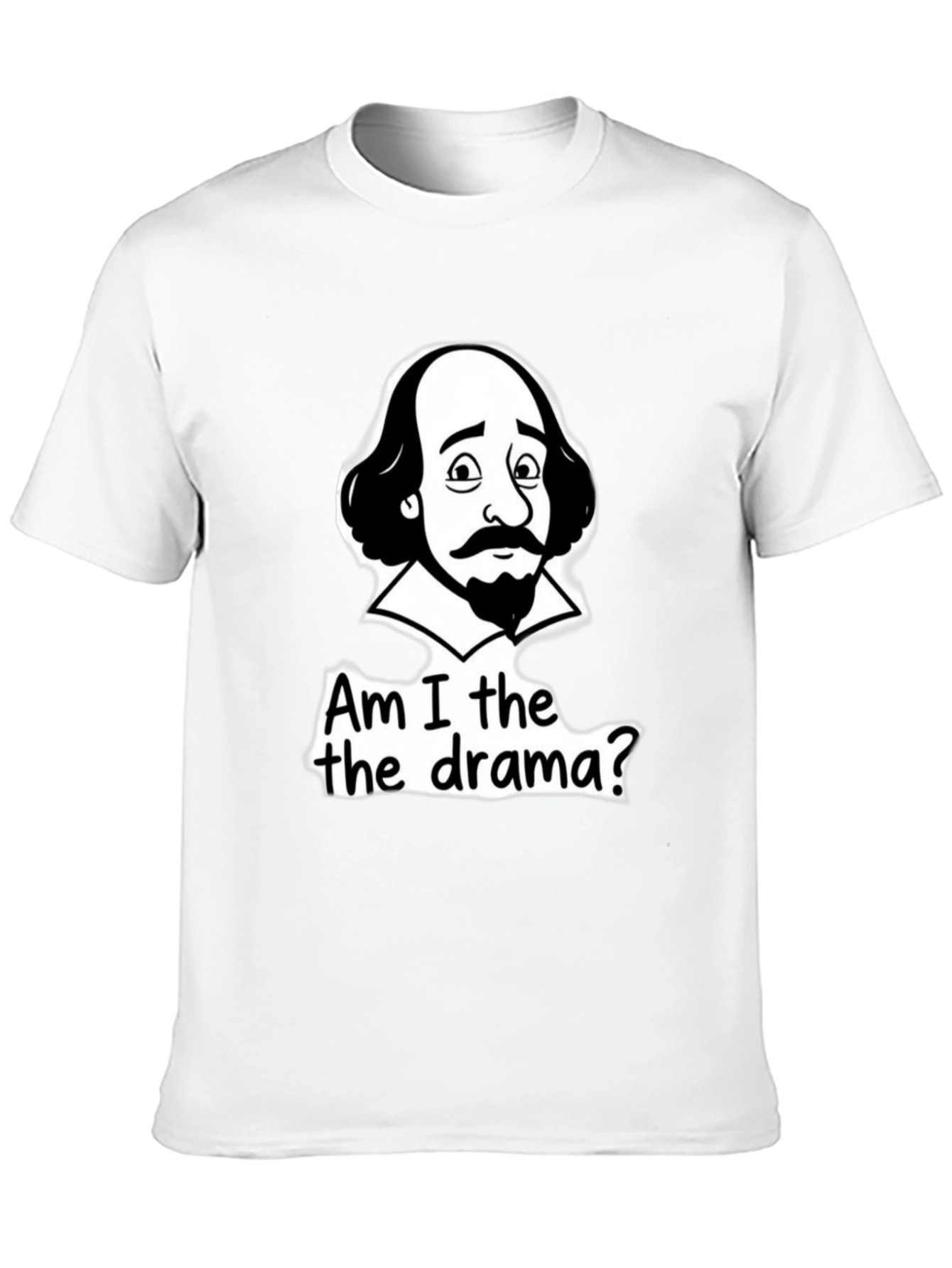 Shakespeare Drama T-Shirt - Am I the Drama?