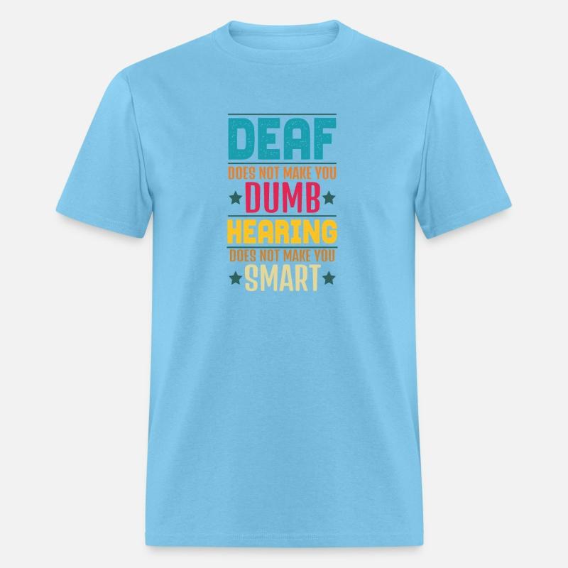 Deaf Does Not Make You Dumb Hearing