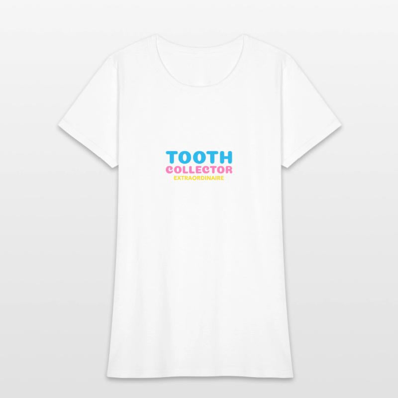 Dental Tooth collector T-shirt