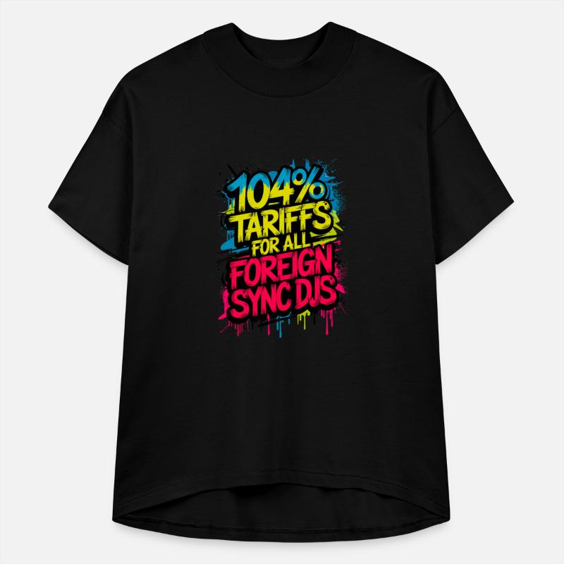 DJ Humor – "104% Tariffs for All Foreign Sync DJs"