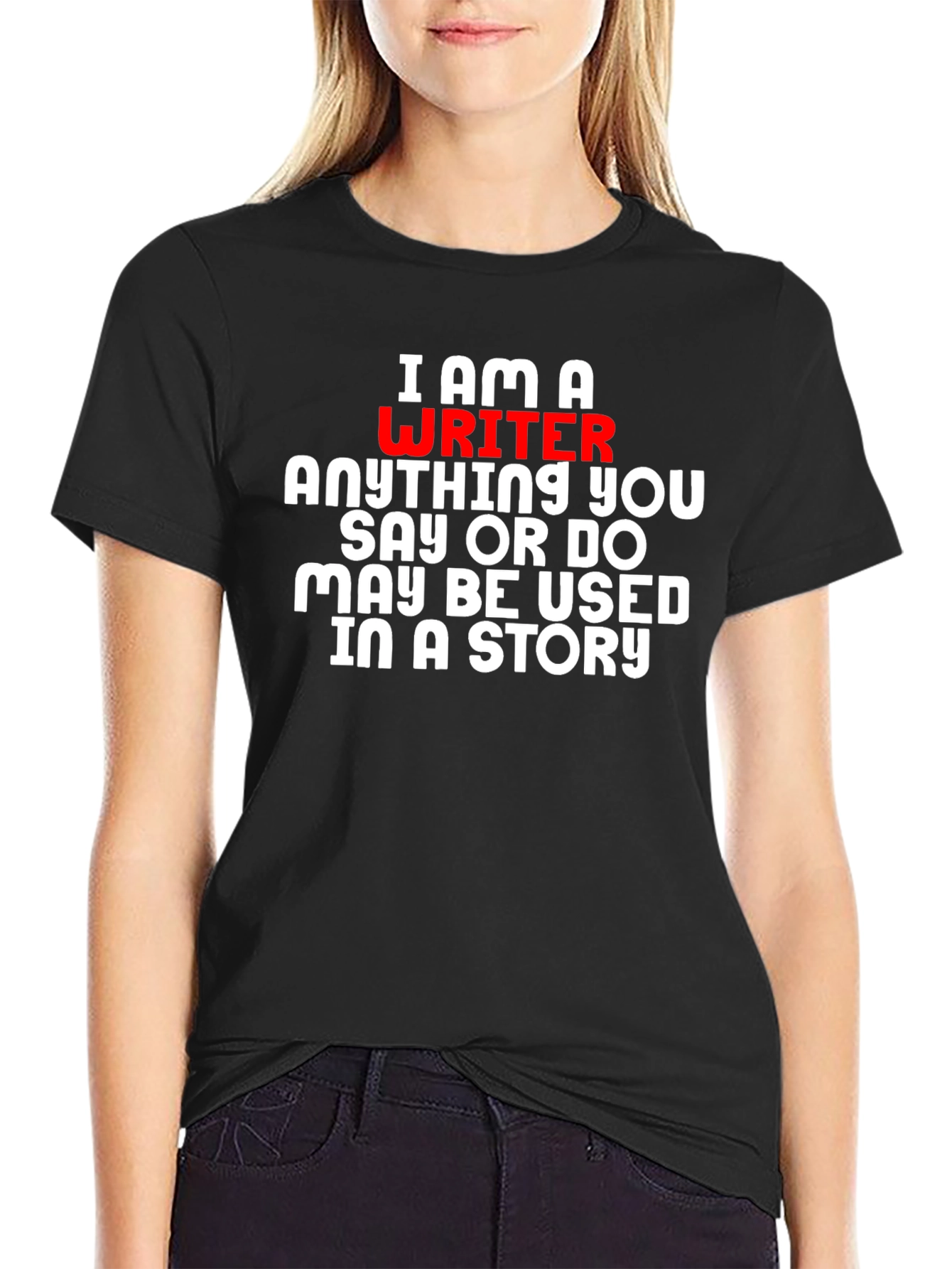 I Am A Writer T-Shirt - Novelty Gift