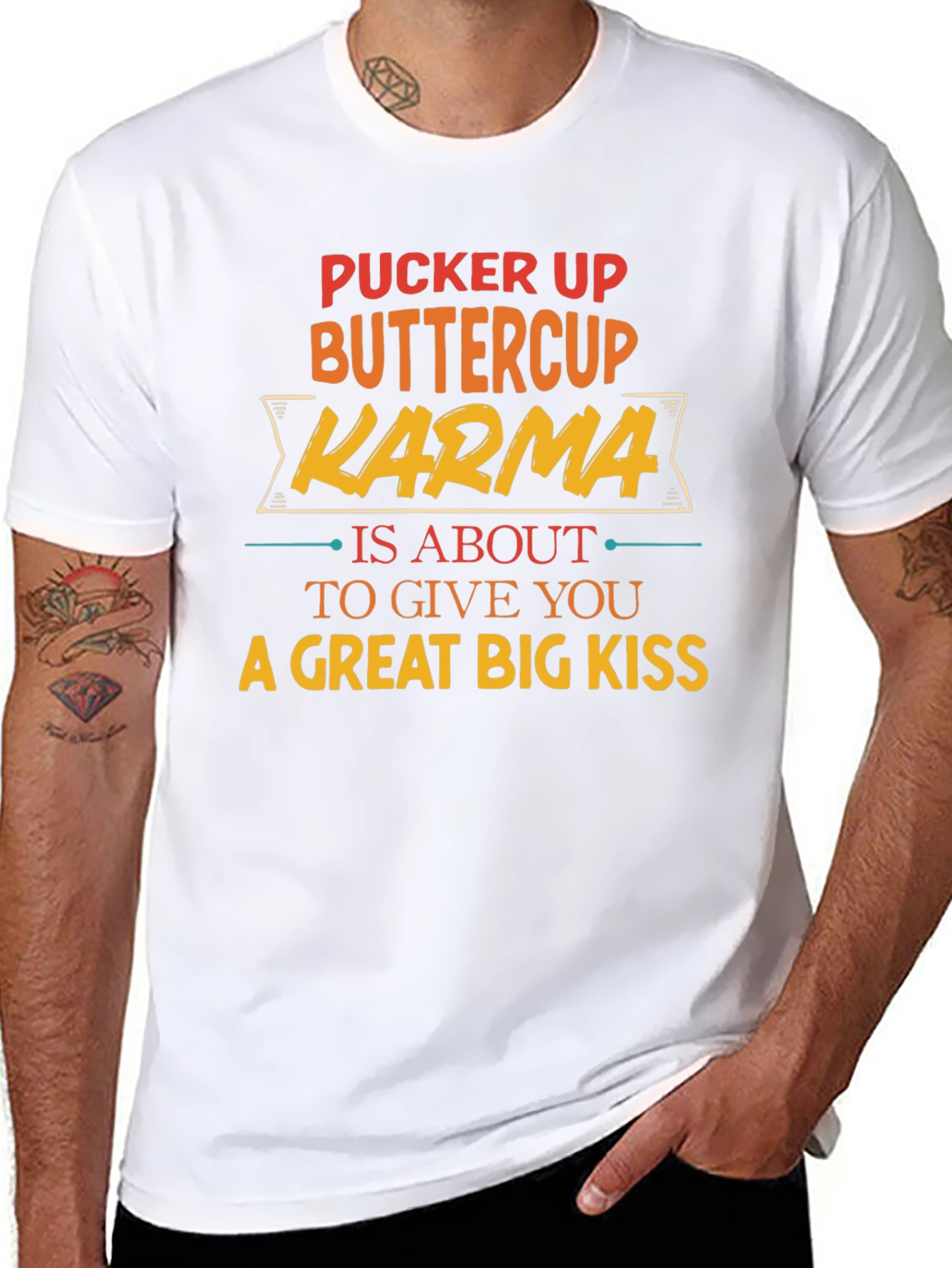 Pucker Up Buttercup Karma T-Shirt