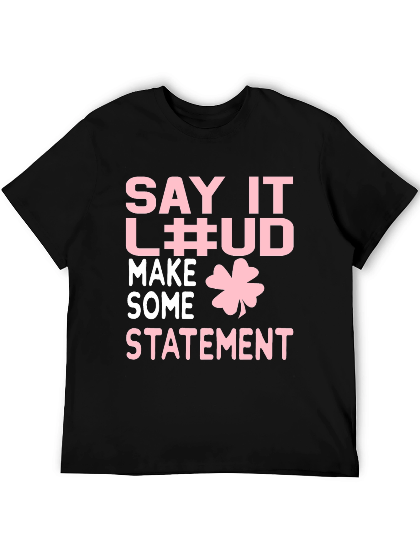 Funny St. Patricks Day T-Shirt - Say it Loud!
