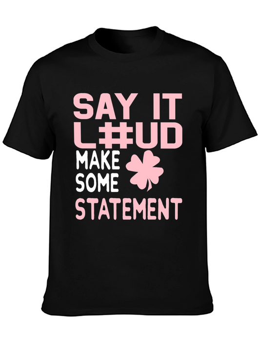 Funny St. Patricks Day T-Shirt - Say it Loud!