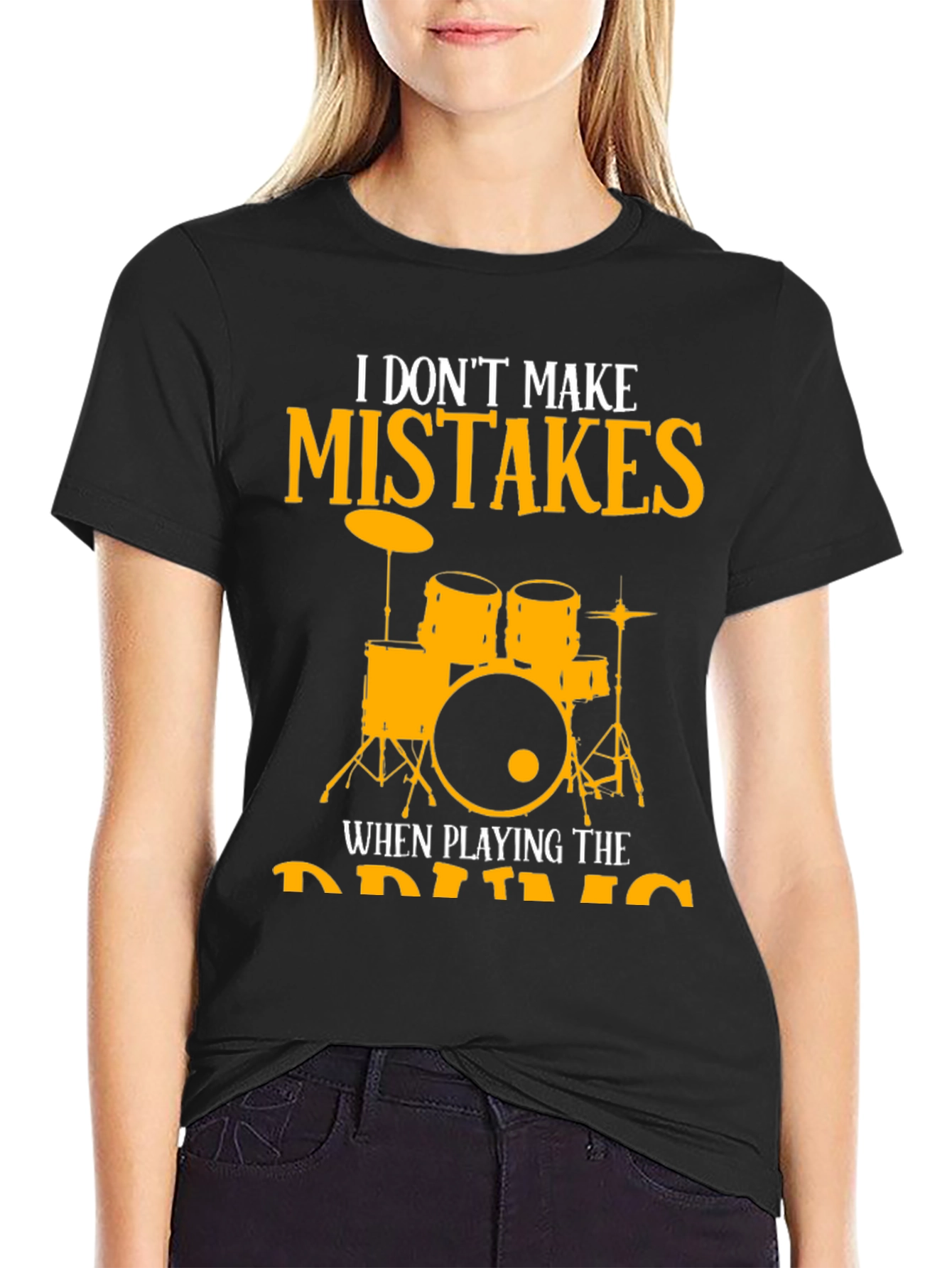 I Dont Make Mistakes Playing Drums T-Shirt