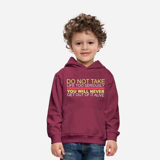 Do Not Take Life Too Seriously