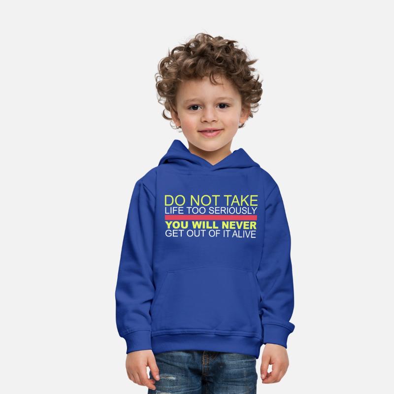 Do Not Take Life Too Seriously