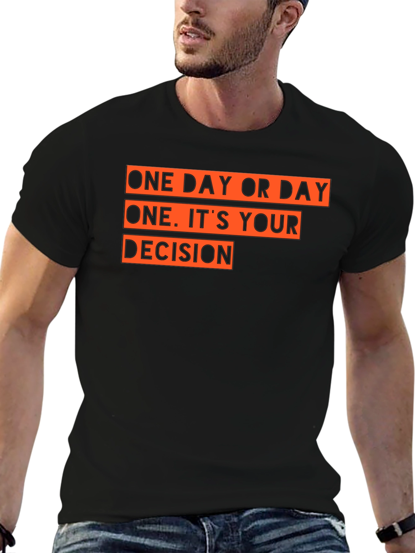 Inspirational One Day or Day One Graphic Tee