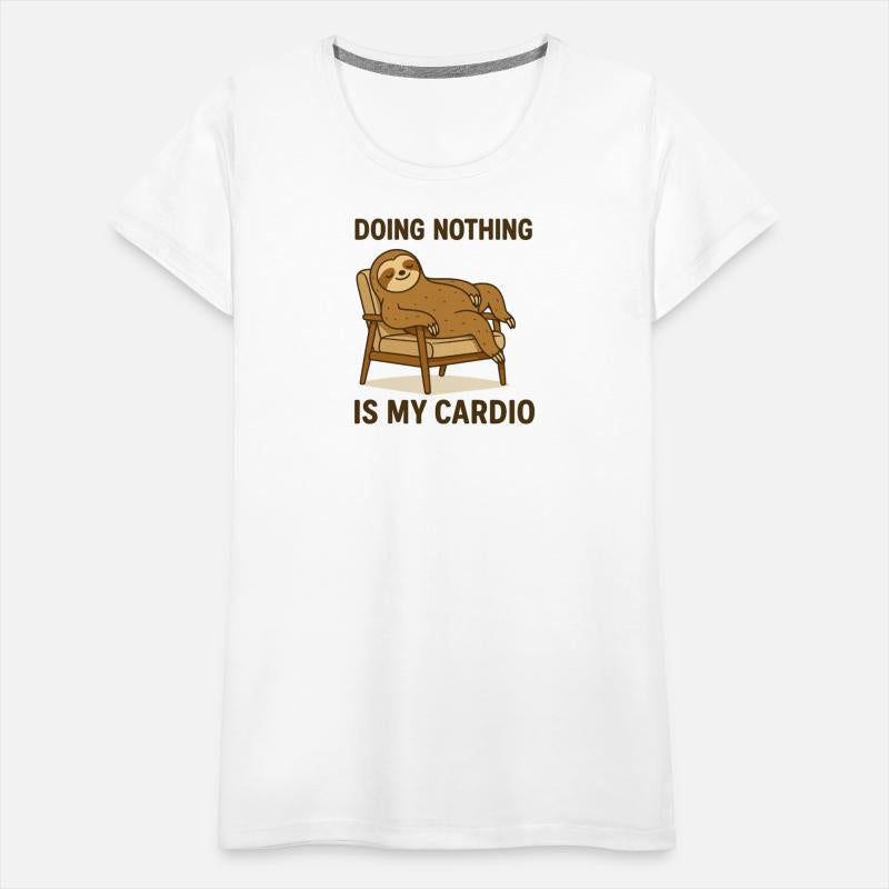 Doing Nothing Is My Cardio