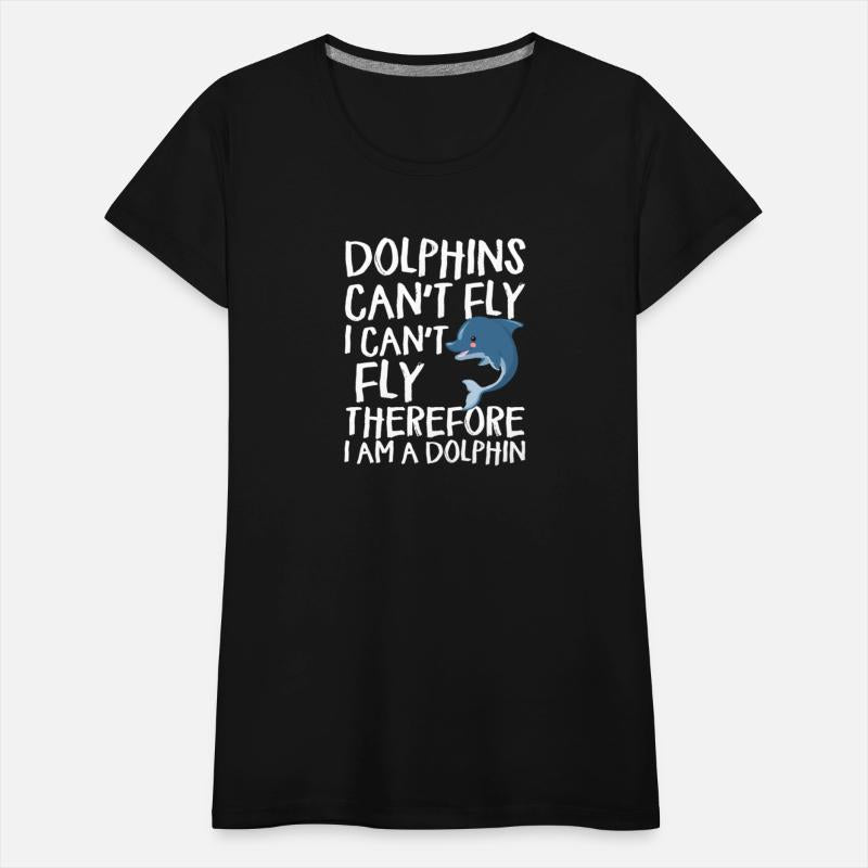 Dolphins Cant Fly I Cant Fly