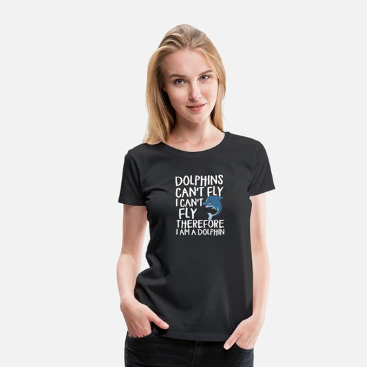 Dolphins Cant Fly I Cant Fly