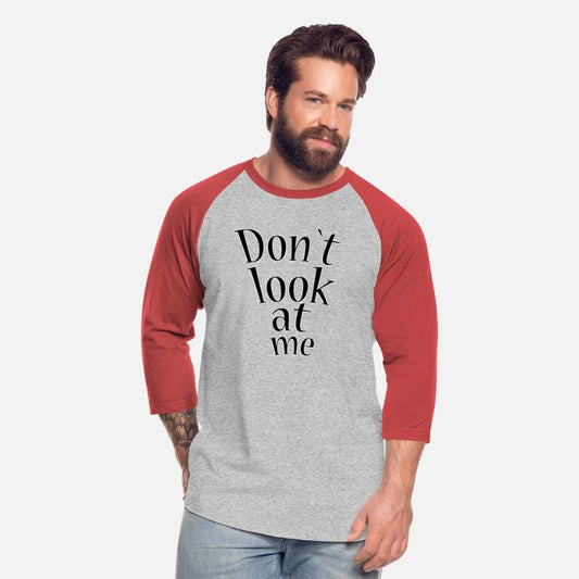 Don t look at me