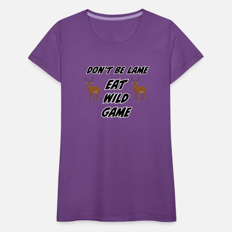 Don't Be Lame Eat Wild Game