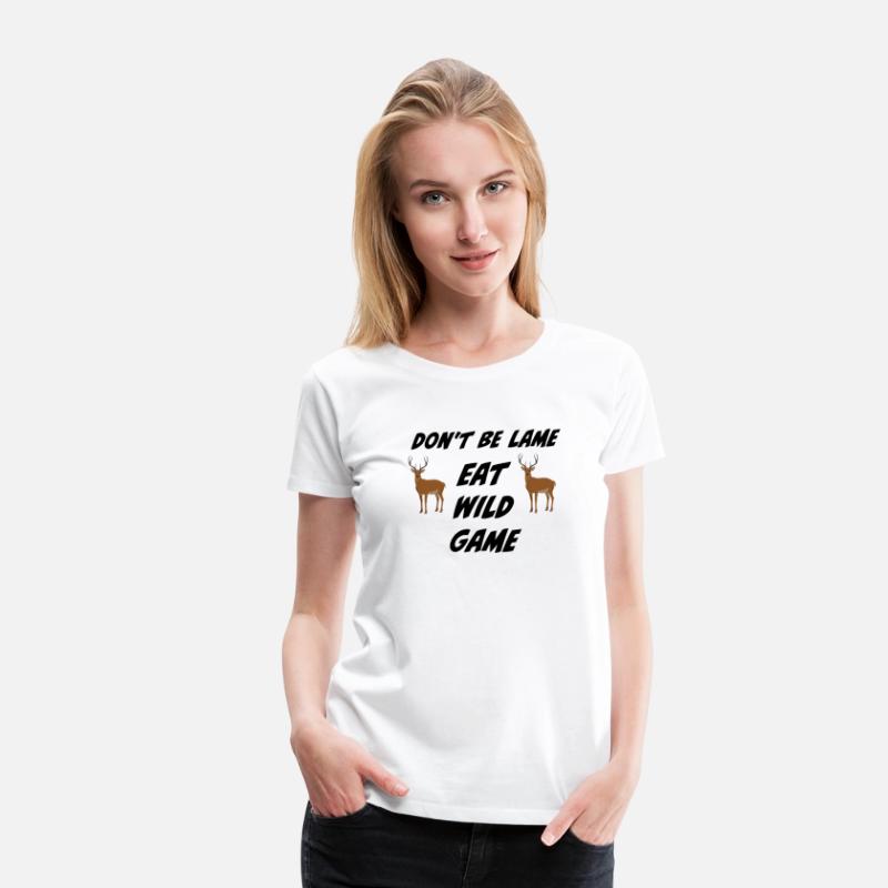 Don't Be Lame Eat Wild Game