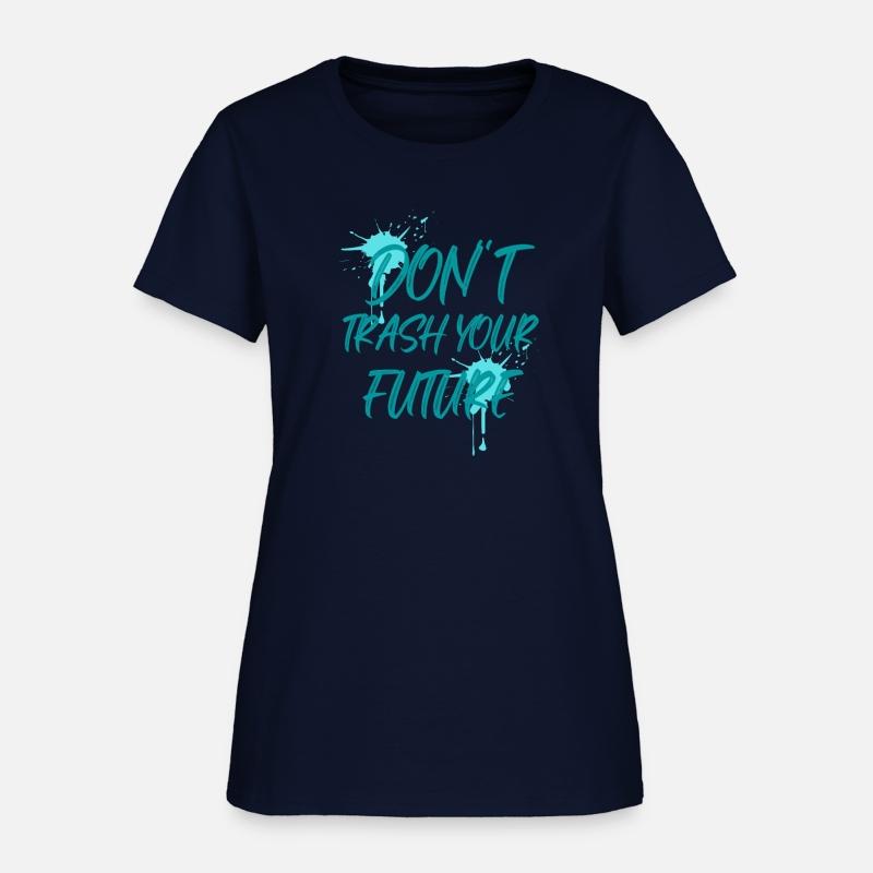 Don't trash your future