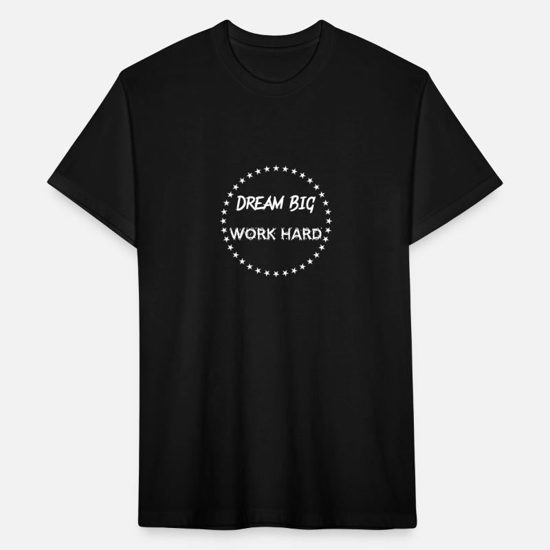 DREAM BIG WORK HARD