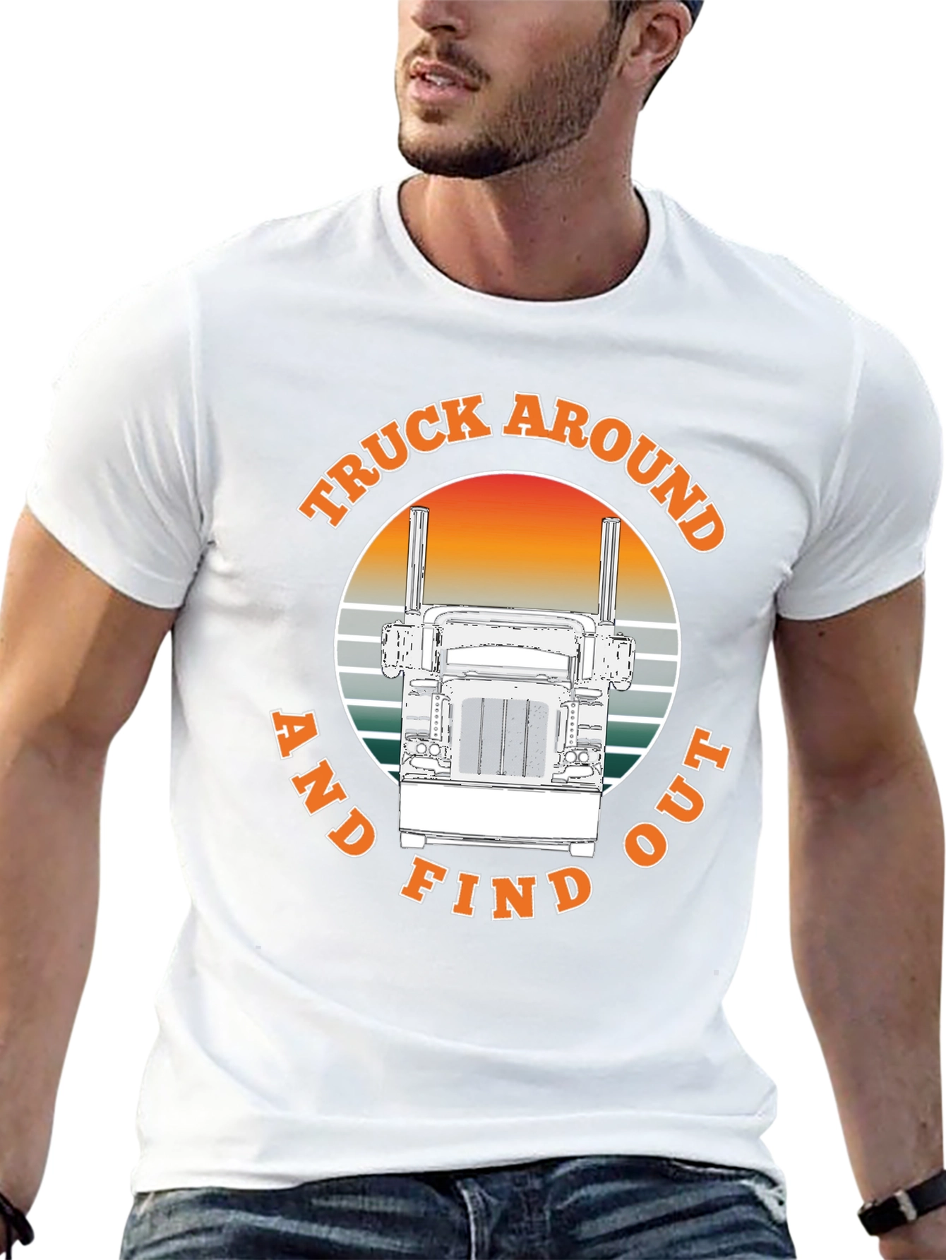 Truck Around and Find Out T-Shirt