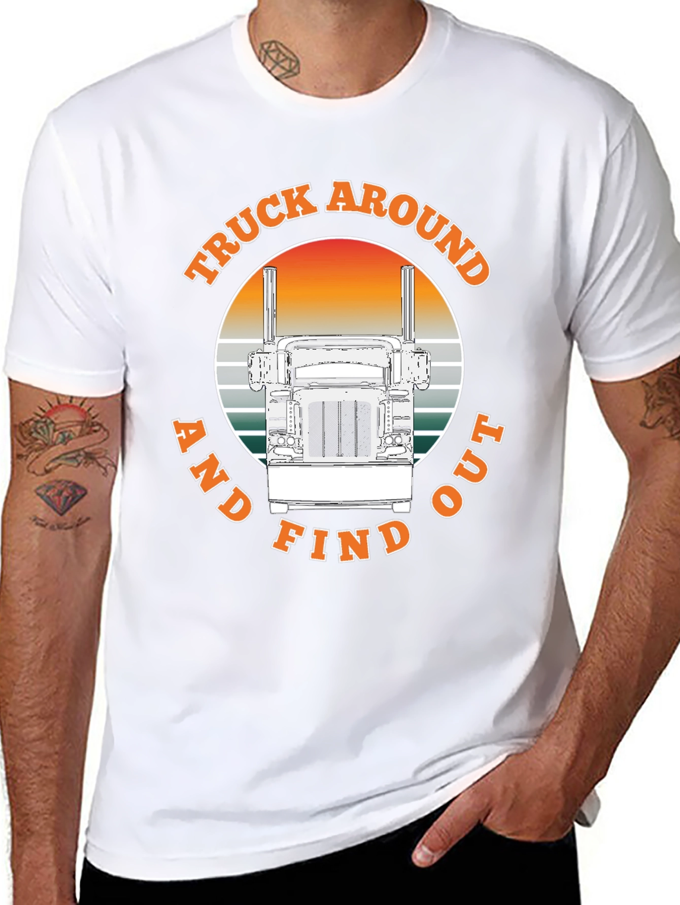 Truck Around and Find Out T-Shirt