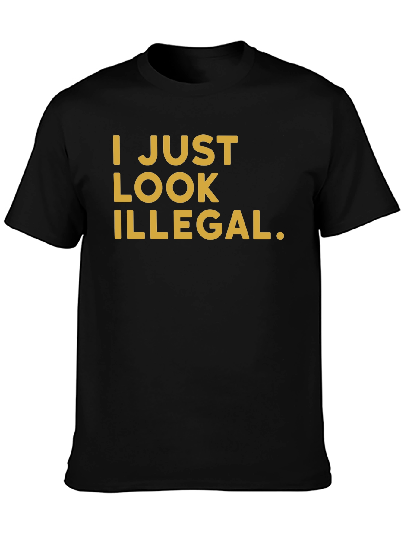 I Just Look Illegal Graphic Tee