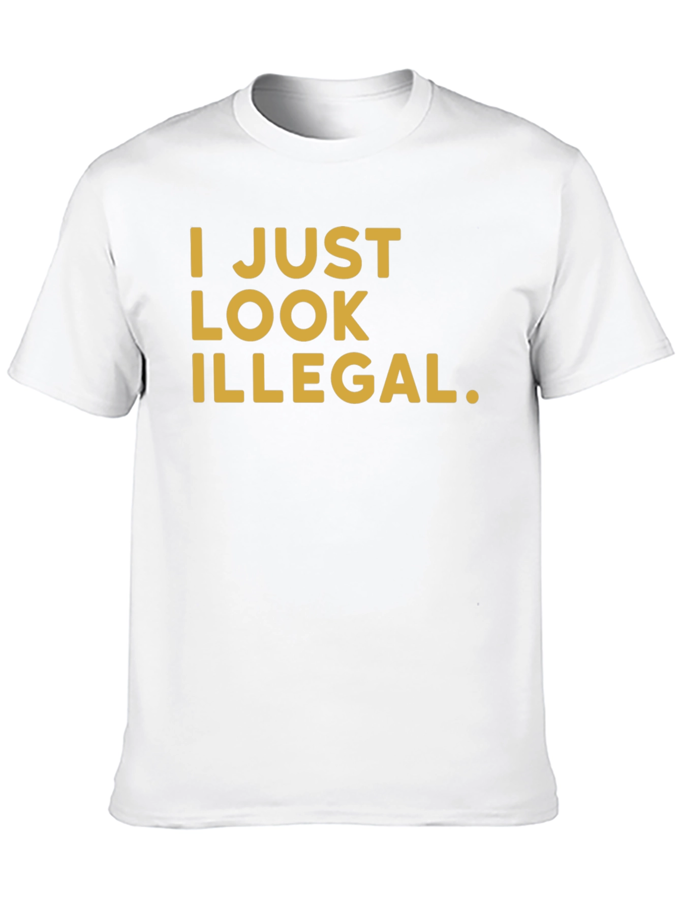 I Just Look Illegal Graphic Tee