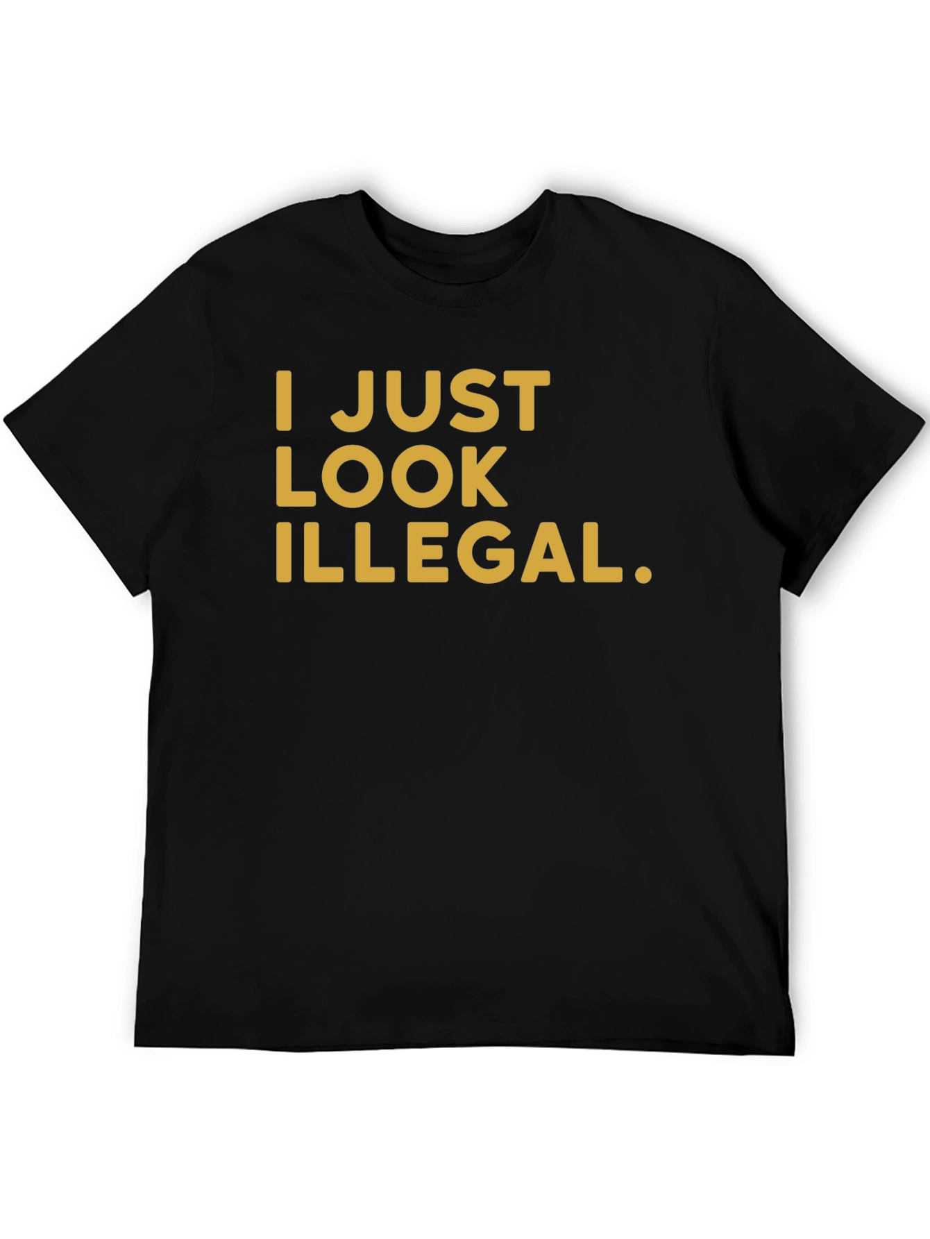 I Just Look Illegal Graphic Tee