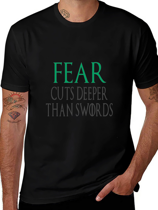 Fear Cuts Deeper Than Swords Graphic Tee - Black