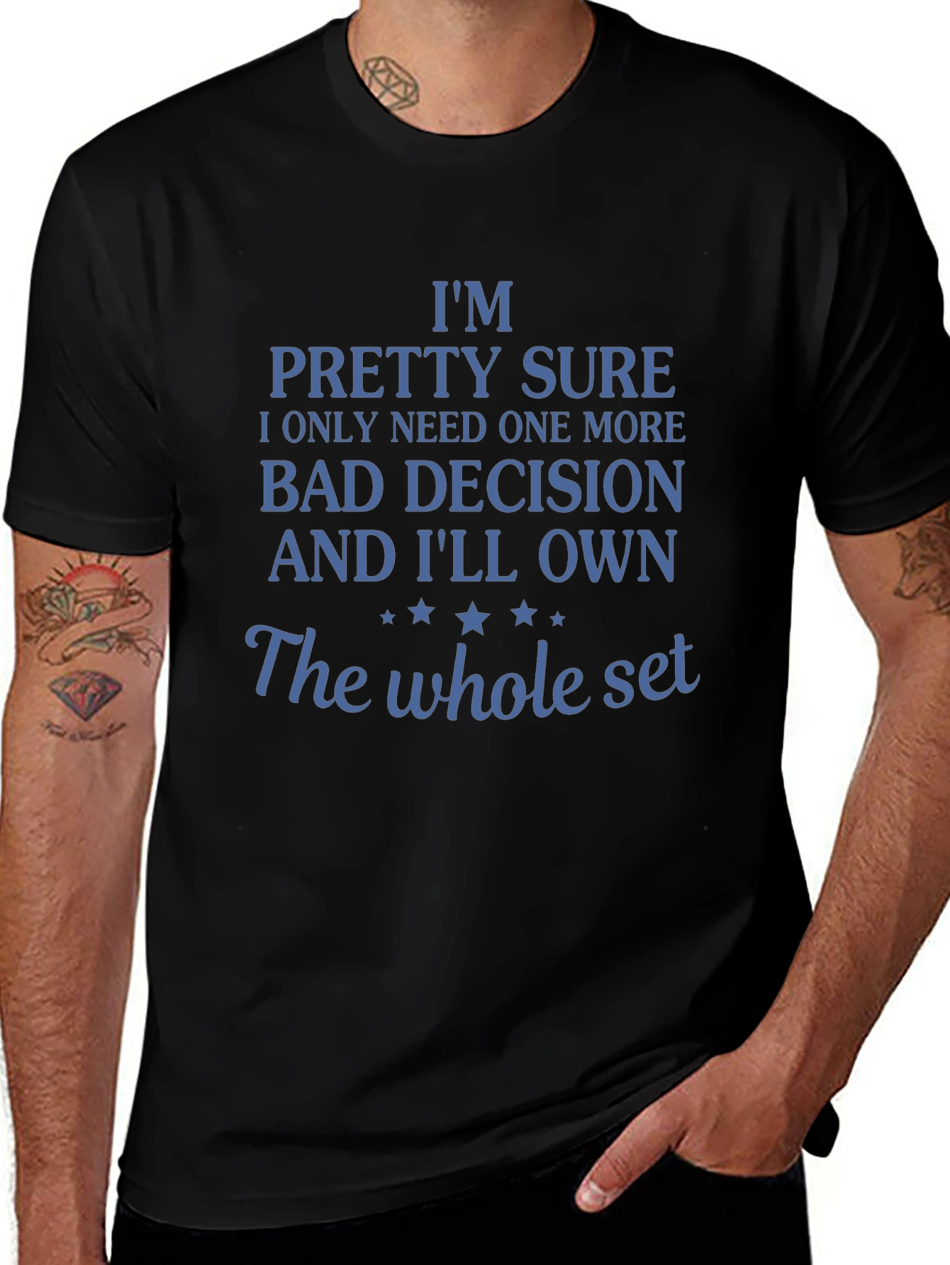 Funny Bad Decision T-Shirt: Need One More!