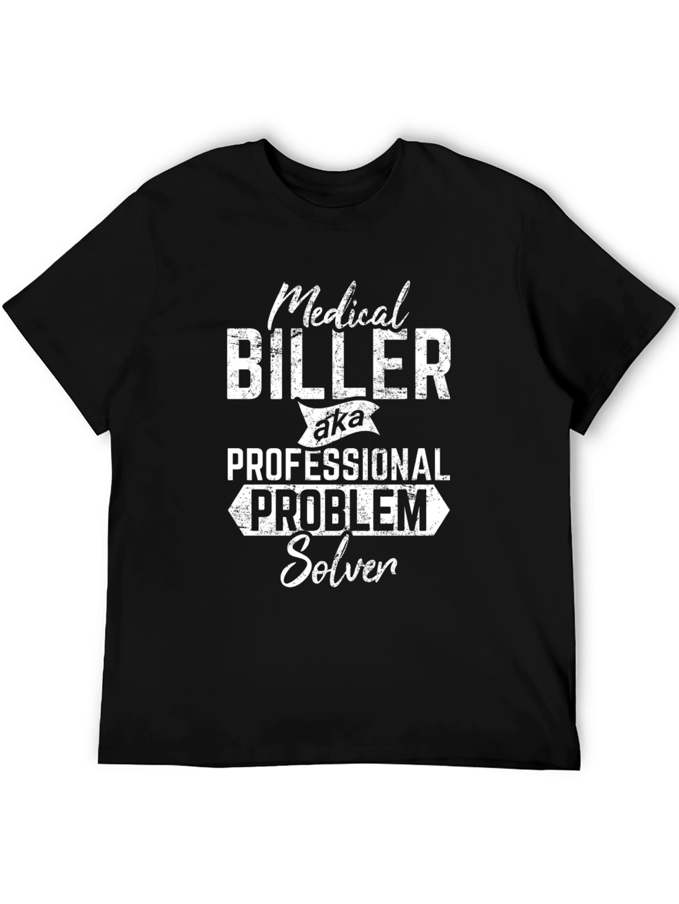 Medical Biller Professional Problem Solver T-Shirt