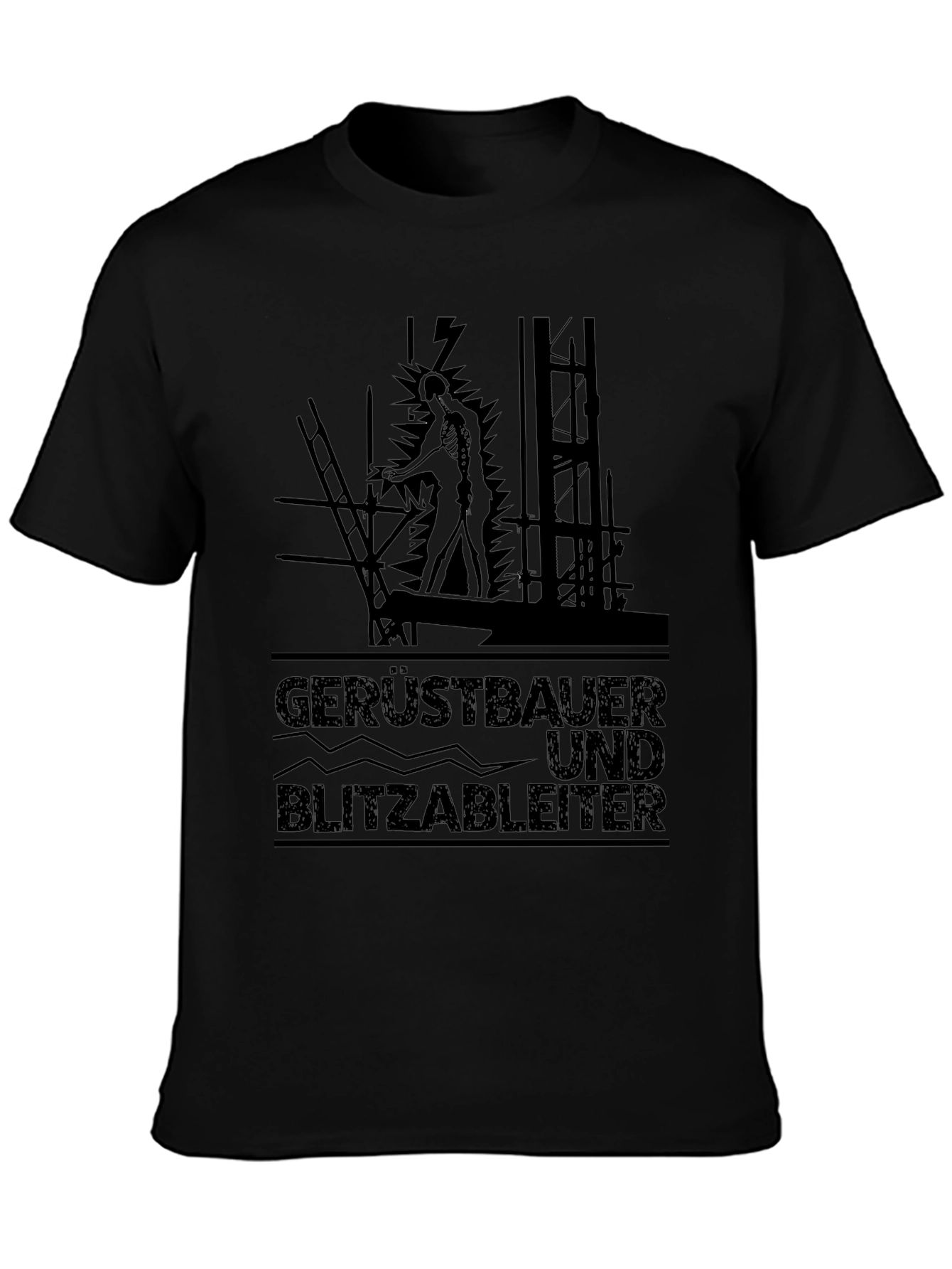 Gerüstbauer Und Blitzableiter Black T-Shirt